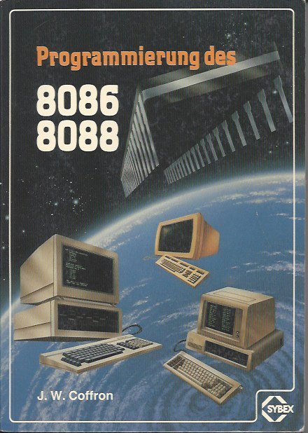 Programmierung des 8086 8088 von James W. Coffron